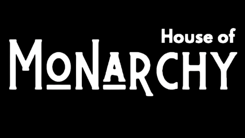 HOUSE OF MONARCHY